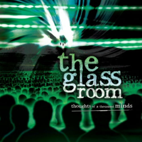 The Glass Room - Thoughts Of A Thousand Minds (EP) (2009)