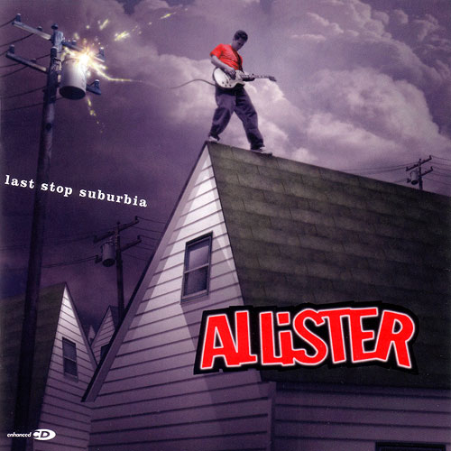 Allister - Last Stop Suburbia (2002)