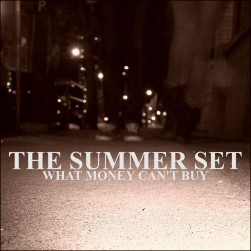 The Summer Set - What Money Can't Buy (EP) (2011)