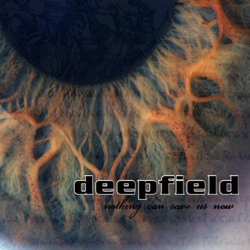 Deepfield - Nothing Can Save Us Now (2011)