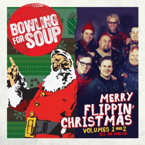 Bowling For Soup – Merry Flippin’ Christmas Vol 1 & 2 (2011)