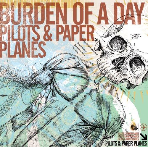 Burden of a Day - Pilots & Paper Planes (2006)