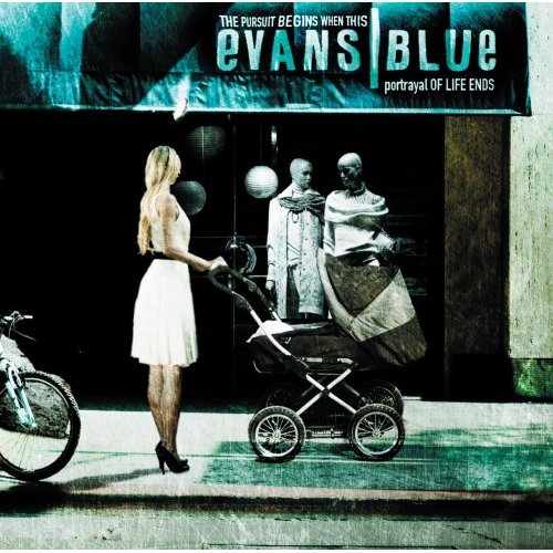 Evans Blue - The Pursuit Begins When This Portrayal Of Life Ends (2007)