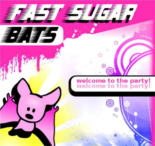 Fast Sugar Bats - Welcome To The Party (EP) (2009)