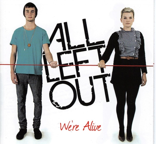 All Left Out - We're Alive (2009)
