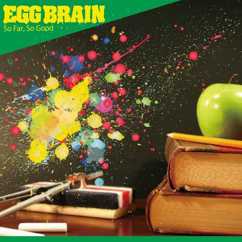 Egg Brain - So Far So Good (2009)