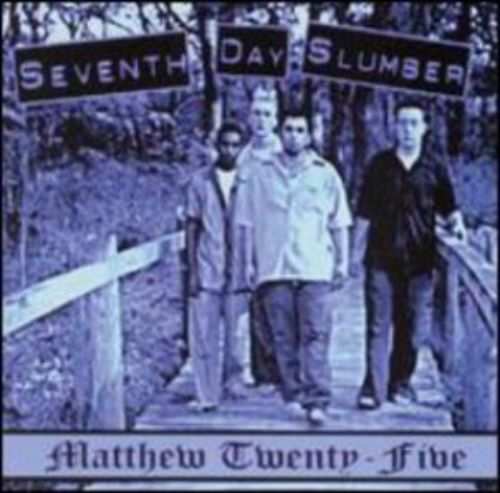 Seventh Day Slumber - Matthew Twenty Five (1999)