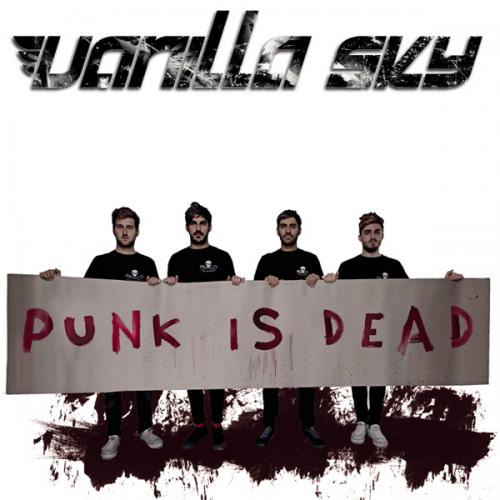 Vanilla Sky - Punk Is Dead (2011)