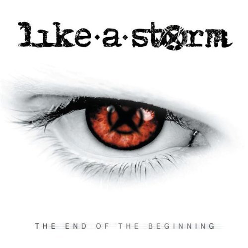 Like A Storm - The End Of The Beginning (2009)