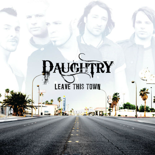 Daughtry - Leave This Town [Digital Deluxe Edition] (2009)