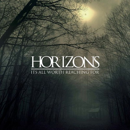 Horizons - It's All Worth Reaching For (EP) (2011)