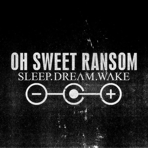 Oh Sweet Ransom - Sleep.Dream.Wake (EP) (2011)