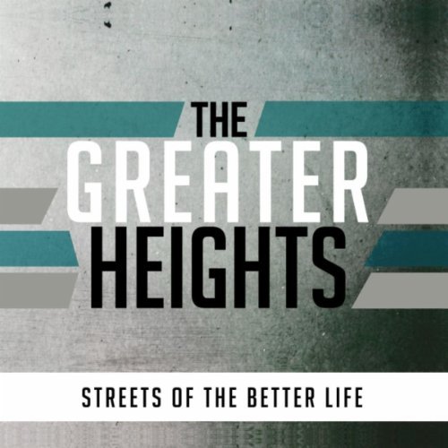 The Greater Heights - Streets of the Better Life (EP) (2010)