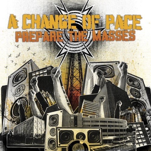 A Change Of Pace - Prepare For The Masses (2006)