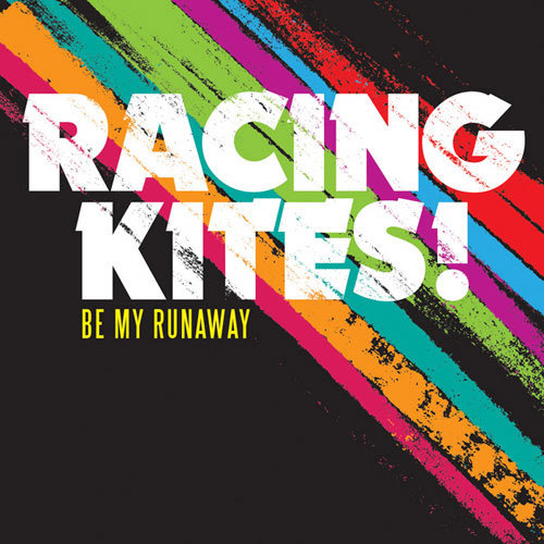 Racing Kites - Be My Runaway (EP) (2008)