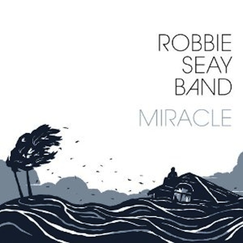 Robbie Seay Band - Miracle (Deluxe Edition) (2010)