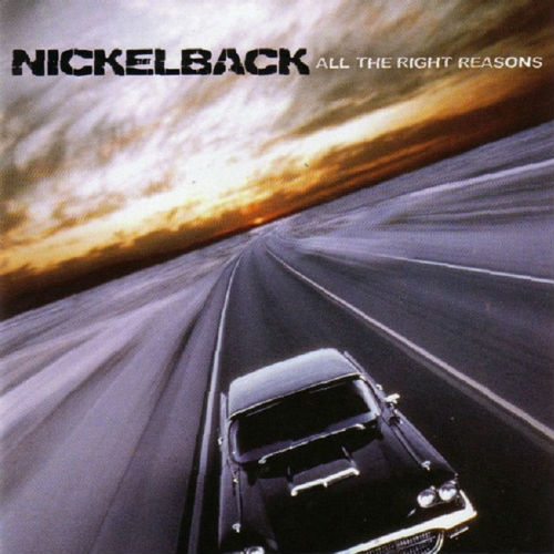 Nickelback - All The Right Reasons (2005)