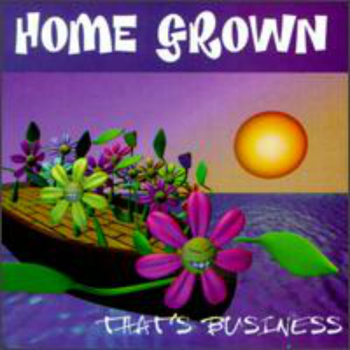 Home Grown - That's Business (1995)
