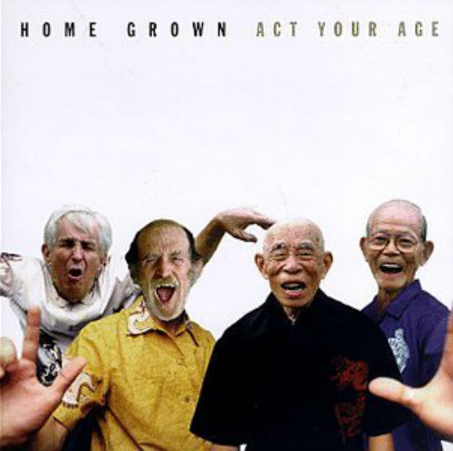 Home Grown - Act Your Age (1998)