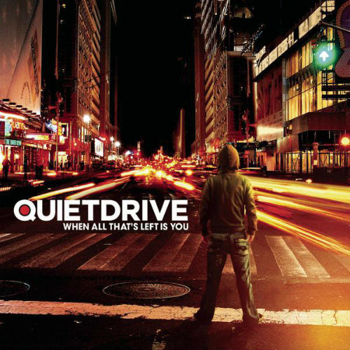 Quietdrive - When All That's Left Is You (2006)