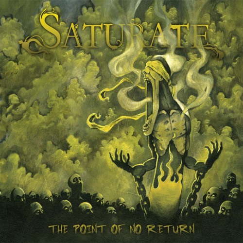 Saturate - The Point Of No Return (2010)