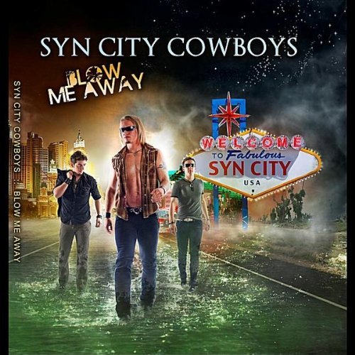Syn City Cowboys - Blow Me Away (2011)