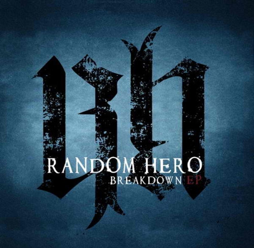 Random Hero - Breakdown (EP) (2011)