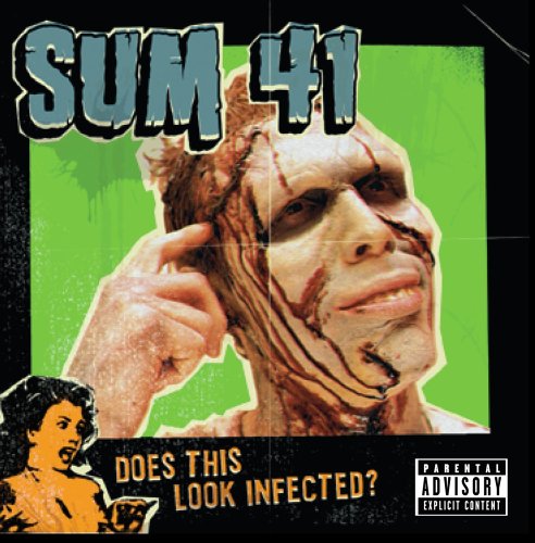Sum 41 - Does This Look Infected (2002)