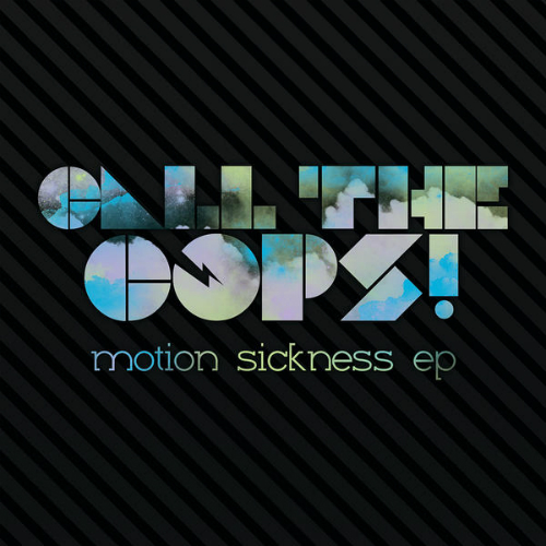 Call The Cops - Motion Sickness (EP) (2009)