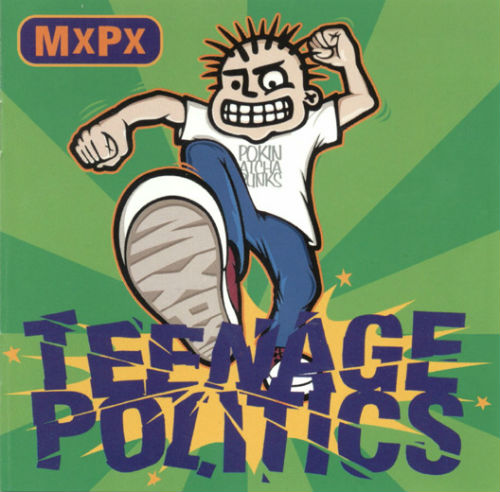MxPx - Teenage Politics (1995) MxPx - Teenage Politics (1995)
