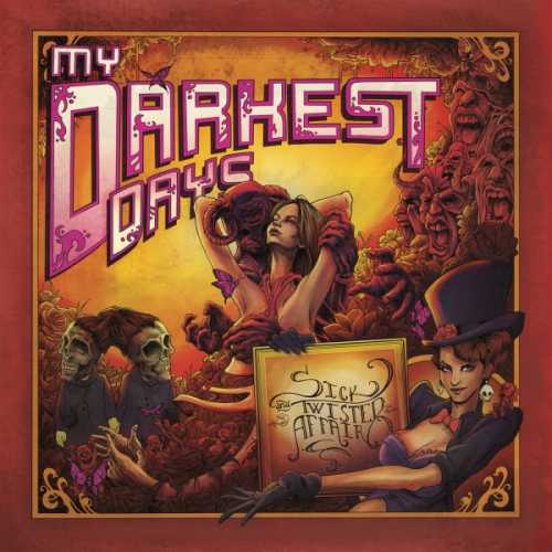 My Darkest Days - Sick And Twisted Affair (2012)