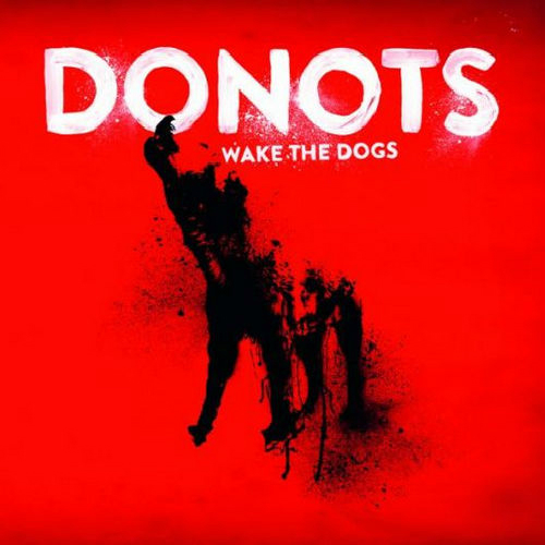 Donots - Wake The Dogs (2012)