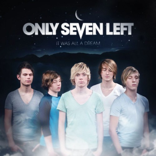 Only Seven Left - It Was All A Dream (2010)