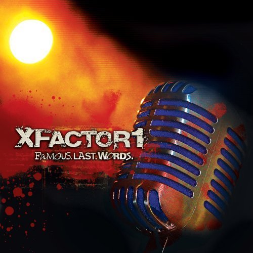 XFactor1 - Famous Last Words (2012)