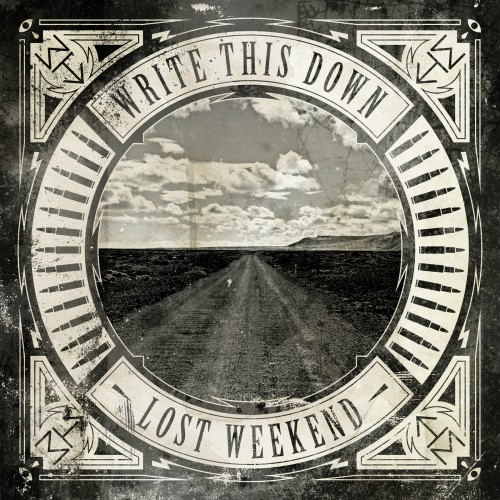 Write This Down - Lost Weekend (2012) Write This Down - Lost Weekend (2012)