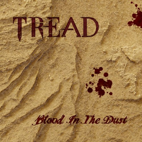 Tread - Blood In The Dust (2012)