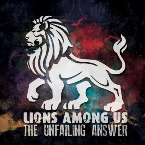 Lions Among Us - The Unfailing Answer (EP) (2012)