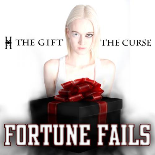 Fortune Fails - The Gift the Curse (2012) Fortune Fails - The Gift the Curse (2012)