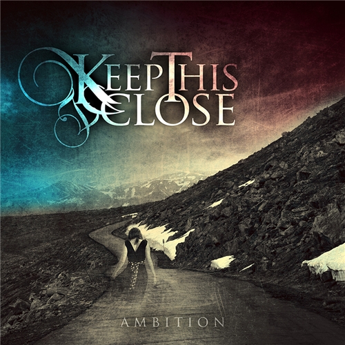 Keep This Close - Ambition (EP) (2012)