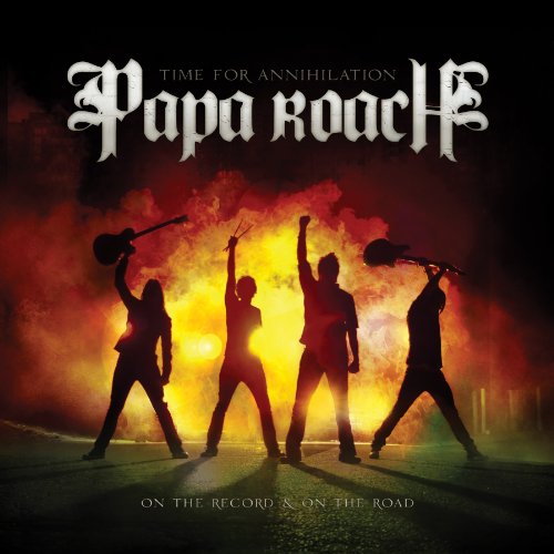 Papa Roach - Time For Annihilation On the Record & On the Road (Short Version) (2010)