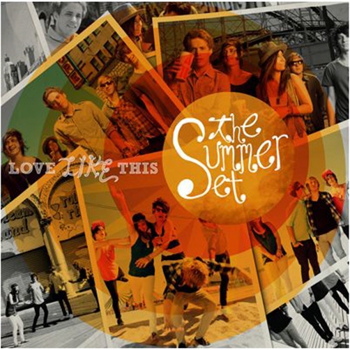 The Summer Set - Love Like That (Deluxe Edition) (2009)