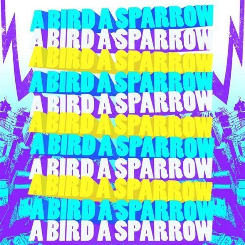 A Bird A Sparrow - A Bird A Sparrow (EP) (2008)