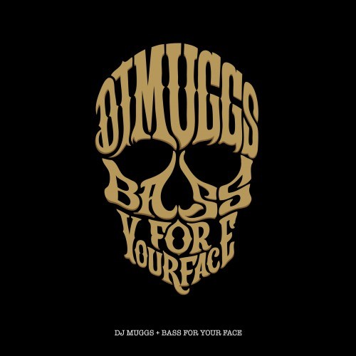 DJ Muggs - Bass For Your Face (2013)