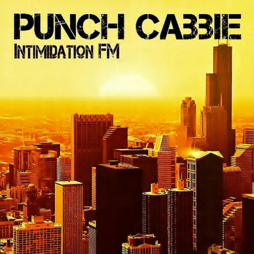 Punch Cabbie - Intimidation F.M. (2013) Punch Cabbie - Intimidation F.M. (2013)