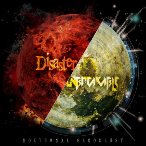 Nocturnal Bloodlust - Disaster / Unbreakable (Single) (2013)
