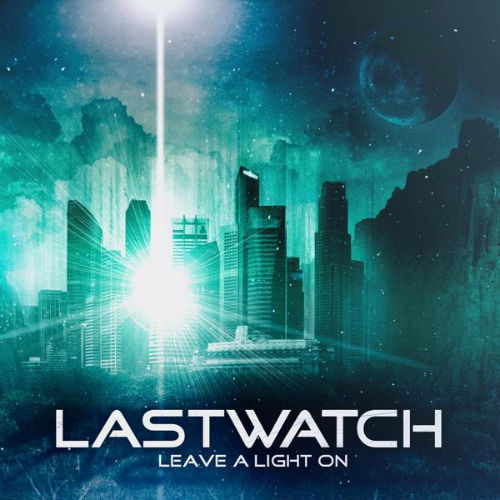 Lastwatch - Leave A Light On (2013) Lastwatch - Leave A Light On (2013)