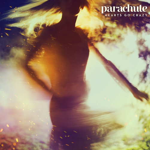 Parachute - Hearts Go Crazy (New Track) (2013)