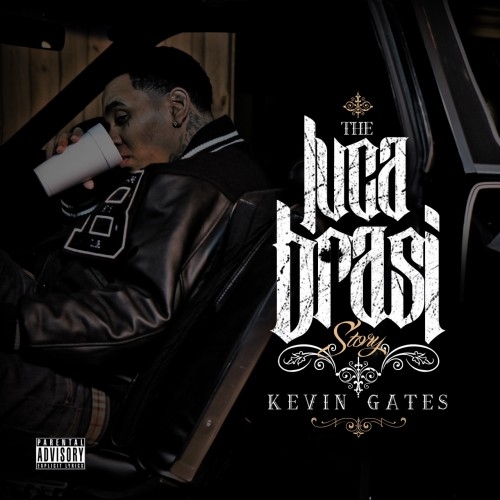 Kevin Gates - The Luca Brasi Story (2013)