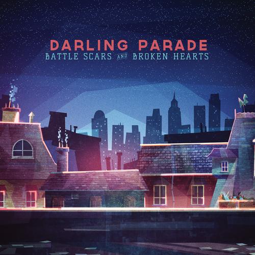 Darling Parade - Battle Scars and Broken Hearts (2013)