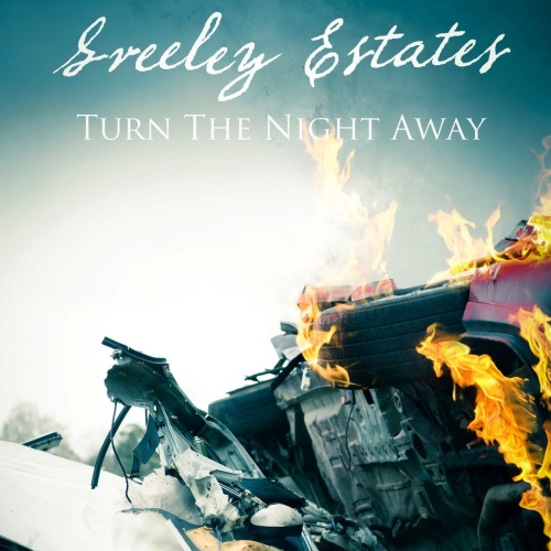 Greeley Estates - Turn the Night Away (New Track)  (2013)